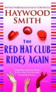 The Red Hat Club Rides Again di Haywood Smith edito da St. Martin's Press