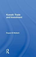 Kuwait: Trade and Investment di Ragaei El Mallakh edito da Taylor & Francis Ltd
