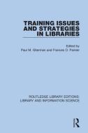 Training Issues And Strategies In Libraries edito da Taylor & Francis Ltd