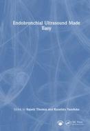 Endobronchial Ultrasound Bronchoscopy: Made Easy edito da Taylor & Francis Ltd