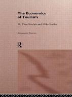The Economics of Tourism di M. Thea Sinclair edito da Routledge