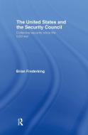 The United States and the Security Council di Brian (McKendree College Frederking edito da Taylor & Francis Ltd