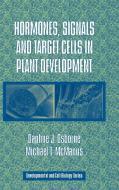 Hormones, Signals and Target Cells in Plant Development di Daphne J. Osborne, Michael T. Mcmanus edito da Cambridge University Press