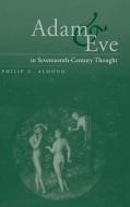Adam and Eve in Seventeenth-Century Thought di Philip C. Almond edito da Cambridge University Press
