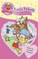 Katie Price\'s Perfect Ponies: Fancy Dress Ponies di Katie Price edito da Random House Children\'s Publishers Uk