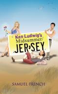 Ken Ludwig's Midsummer/Jersey di Ken Ludwig edito da Samuel French, Inc.