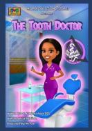 The Tooth Doctor di Kenyatta Mack, Dr Kenyatta Mack Dds edito da Heddrick\McBride
