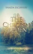 The Children of Eden: Sequel to Idle, Wild, Love di Shaida Escoffery edito da Krsdbooks