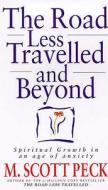 The Road Less Travelled And Beyond di M. Scott Peck edito da Ebury Publishing
