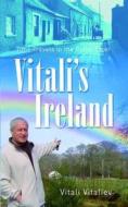 Vitali\'s Ireland di Vitali Vitaliev edito da Gill & Macmillan Ltd