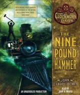 The Nine Pound Hammer di John Claude Bemis edito da Listening Library