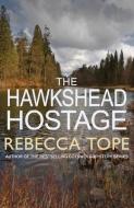 The Hawkshead Hostage di Rebecca Tope edito da Allison & Busby
