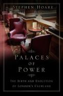 Palaces of Power di Stephen Hoare edito da The History Press Ltd