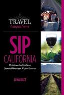 Sip: California di Lena Katz edito da Gpp Travel