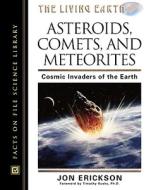 Asteroids Comets & Meteorites di Erickson edito da Checkmark Books