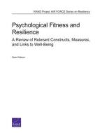 PSYCHOLOGICAL FITNESS & RESILIENCE PB di Sean Robson edito da RAND Corporation