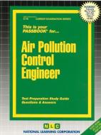 Air Pollution Control Engineer di Jack Rudman edito da National Learning Corp