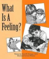 What is a Feeling? di David Krueger edito da Parenting Press