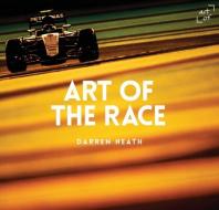 Art of the Race di Darren Heath edito da Art of Publishing Limited