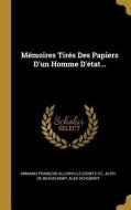 Mémoires Tirés Des Papiers D'un Homme D'état... di Alex Schubart edito da WENTWORTH PR