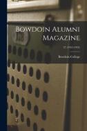 Bowdoin Alumni Magazine; 27 (1952-1953) edito da LIGHTNING SOURCE INC