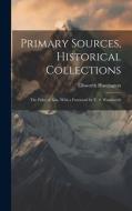 Primary Sources, Historical Collections: The Pulse of Asia, With a Foreword by T. S. Wentworth di Ellsworth Huntington edito da LEGARE STREET PR