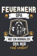 Feuerwehr Opa: Notizbuch Für Geschichten Von Opa di Opa Feuerwehr Notizbuch edito da INDEPENDENTLY PUBLISHED