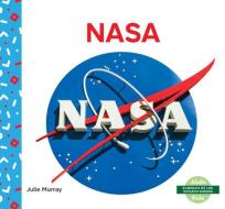 NASA (Nasa) di Julie Murray edito da ABDO KIDS