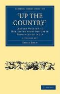 Up The Country 2 Volume Set di Emily Eden edito da Cambridge University Press