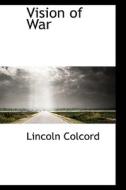 Vision Of War di Lincoln Colcord edito da Bibliolife