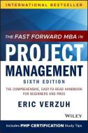 The Fast Forward Mba In Project Management, Sixth Edition di Verzuh edito da John Wiley & Sons Inc
