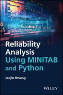 Reliability Analysis Using MINITAB And Python di Jaejin Hwang edito da John Wiley And Sons Ltd
