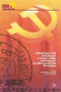 Debating the Socialist Legacy and Capitalist Globalization in China di X. Zhong edito da Palgrave Macmillan
