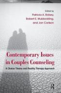 Contemporary Issues in Couples Counseling di Patricia A. Robey edito da Taylor & Francis Ltd