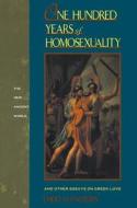 One Hundred Years Of Homosexuality di David M. Halperin edito da Taylor & Francis Ltd