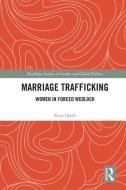 Marriage Trafficking: Women in Forced Wedlock di Kaye Quek edito da ROUTLEDGE