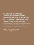 Narrative Of Various Journeys In Balochi di Charles Masson edito da Rarebooksclub.com
