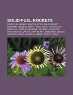 Solid-fuel rockets di Books Llc edito da Books LLC, Reference Series
