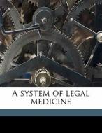 A System Of Legal Medicine di Allan McLane Hamilton, Edwin Lawrence Godkin edito da Nabu Press