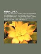 Heraldika: Heraldici, Heraldick Znamen di Zdroj Wikipedia edito da Books LLC, Wiki Series