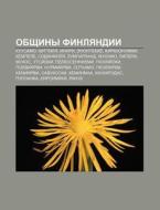 Obshchiny Finlyandii: Kuusamo, Kittilya, di Istochnik Wikipedia edito da Books LLC, Wiki Series