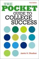 The Pocket Guide to College Success di Jamie Shushan edito da BEDFORD BOOKS