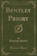 Bentley Priory, Vol. 3 Of 3 (classic Reprint) di Hastings Parker edito da Forgotten Books