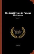 The Great Events by Famous Historians; Volume V di Various edito da CHIZINE PUBN