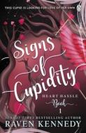 Signs Of Cupidity di Raven Kennedy edito da Penguin Books Ltd