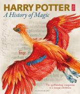 Harry Potter: A History of Magic di British Library edito da Bloomsbury UK