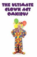 The Ultimate Clown ACT Omnibus di Wes McVicar edito da Createspace