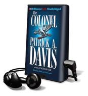 The Colonel [With Headphones] di Patrick A. Davis edito da Findaway World