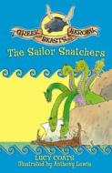 The Sailor Snatchers di Lucy Coats edito da Hachette Children\'s Group
