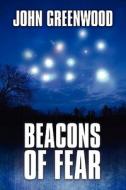 Beacons Of Fear di John Greenwood edito da America Star Books